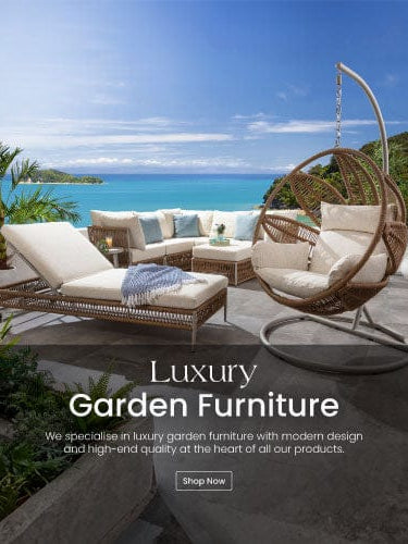 We specialise in luxury garden furniture with modern design and high-end quality at the heart of all our products.